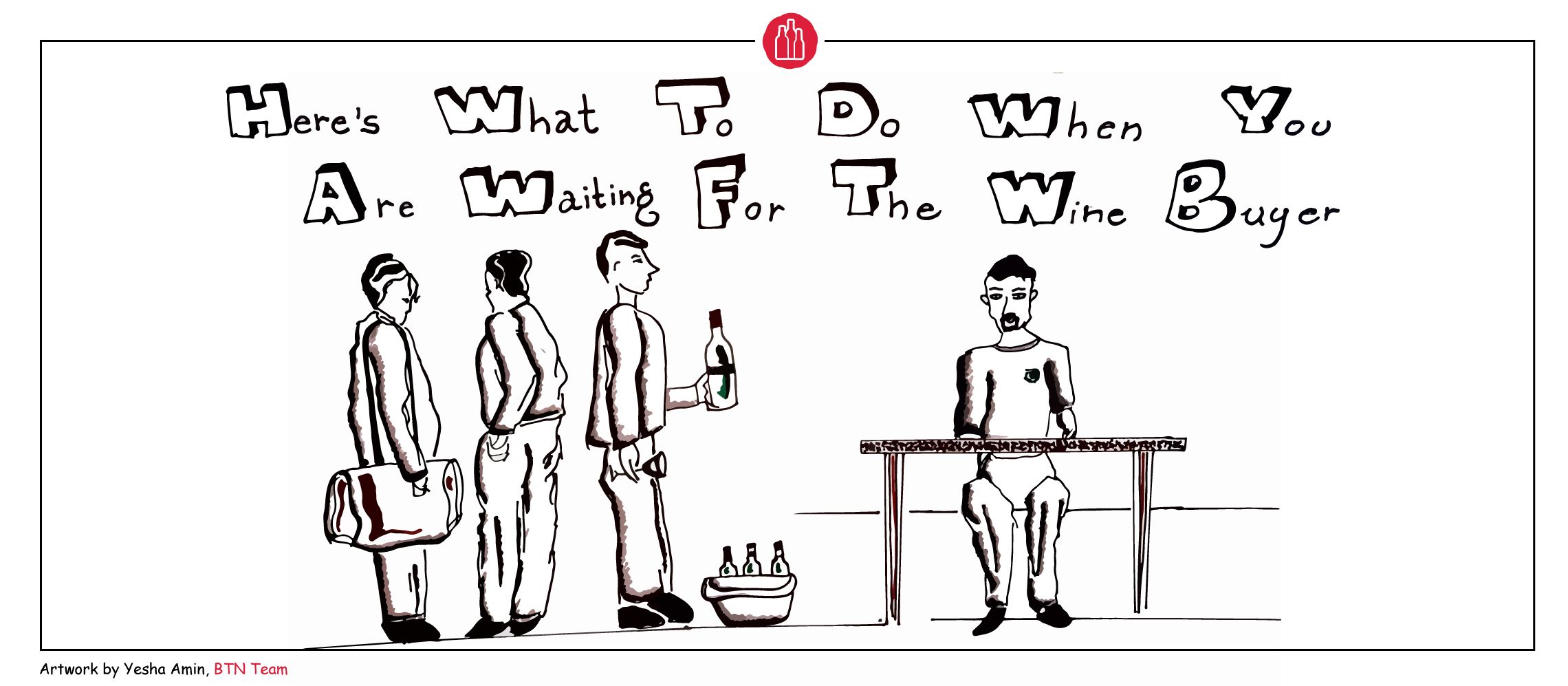 Photo for: What to Do When You're Waiting to See the Wine Buyer