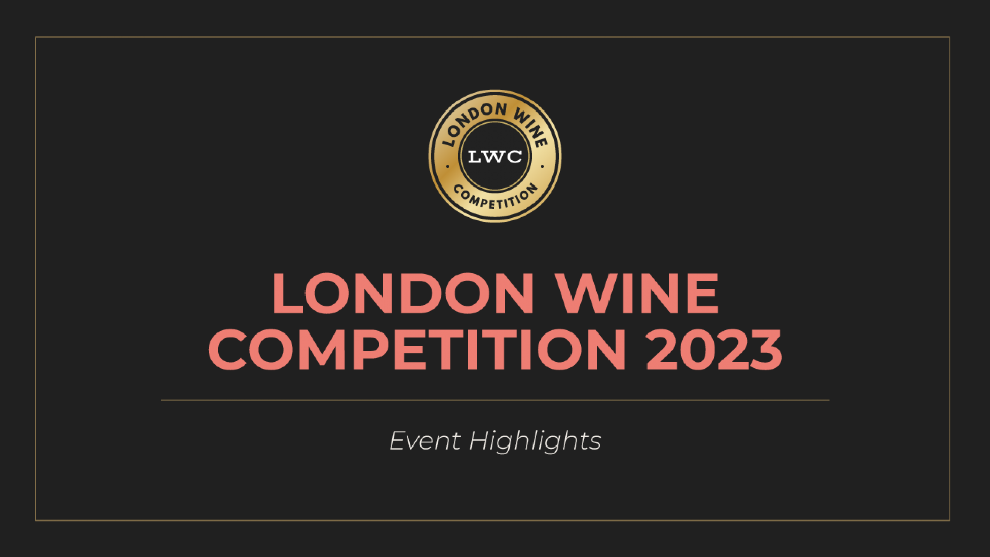 Photo for: 2023 London Wine Competition | Event Highlights
