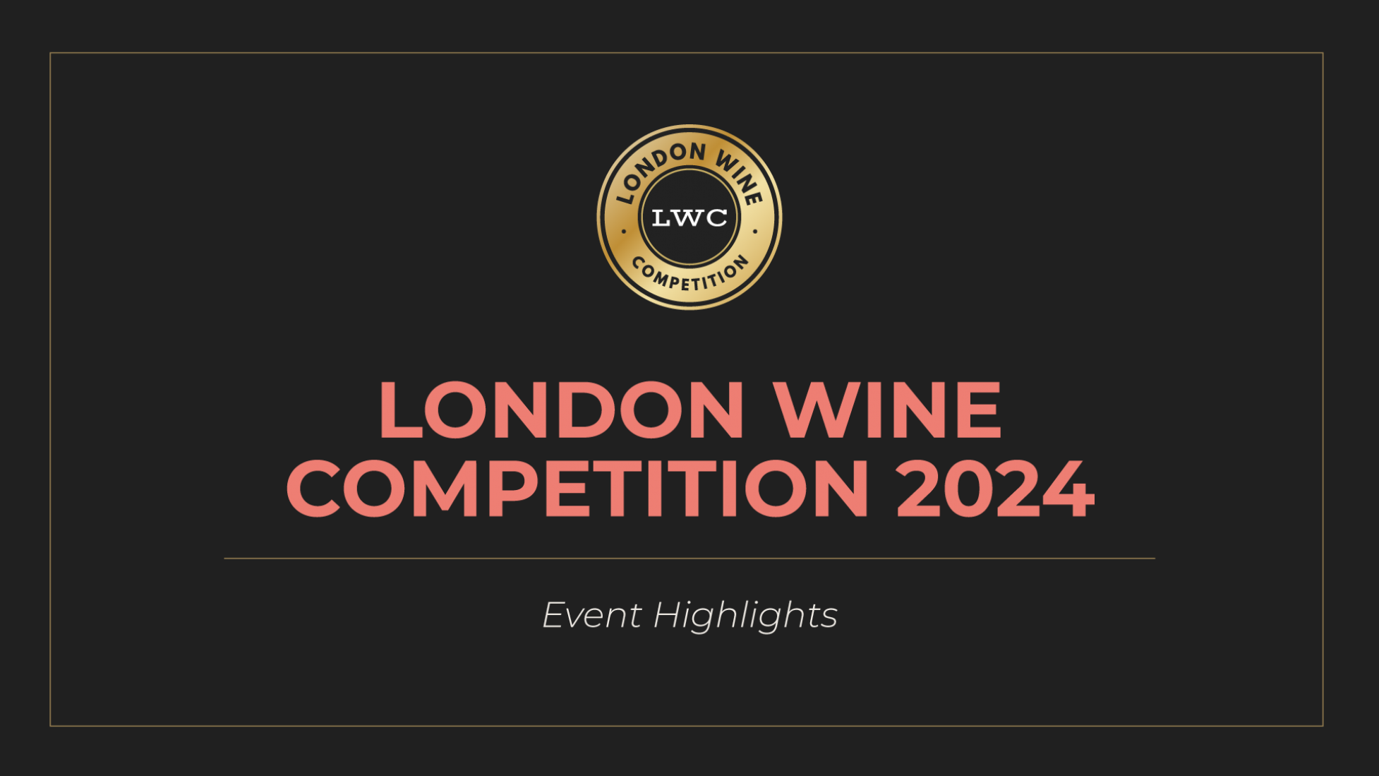 Photo for: 2024 London Wine Competitions | Event Highlights